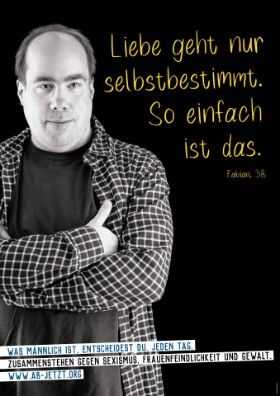 Ein Mann mit verschränkten Armen, daneben der Text: Liebe geht nur selbstbestimmt. So einfach ist das.
