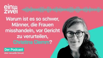 Foto einer Frau mit Brille und dem Text: Warum ist es so schwer, Männer, die Frauen misshandeln, vor Gericht zu verurteilen, Christina Clemm?