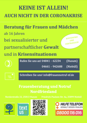 Flyer mit dem Text: Keine ist allein! Auch nicht in der Coronakrise: Beratung für Frauen und Mädchen ab 16 Jahren bei sexualisierter und partnerschaftlicher Geaalt und in Kirsensituationen
